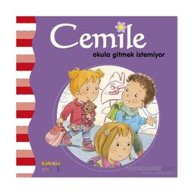 Cemile Okula Gitmek İstemiyor - Aline de Petigny