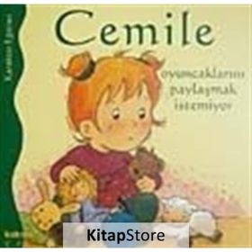CEMILE OYUNCAKLARINI PAYLAŞAMAK İSTEMİYOR - ALINE DE PÉTINGY