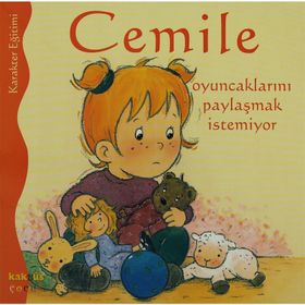 Cemile - Oyuncaklarını Paylaşmak İstemiyor - Aline de Petingy