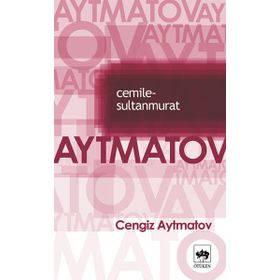 CEMILE-SULTAN MURAT - CENGIZ AYTMATOV