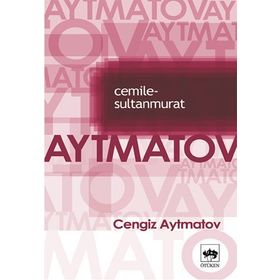 CEMILE-SULTAN MURAT - CENGIZ AYTMATOV