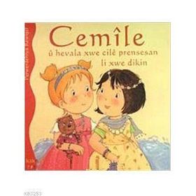 CEMILE U HEVALE XWE CILE PRENSESAN LI XWE DIKIN - ALINE DE PÉTINGY