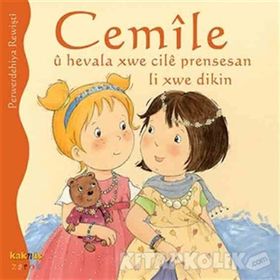 CEMILE U HEVALE XWE CILE PRENSESAN LI XWE DIKIN - ALINE DE PÉTINGY