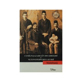 CEMİLPAŞAZADEYEN DIYARBEKIRİ U NETEWEPERWERIYA KURDI - MALMISANIJ