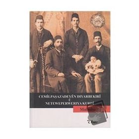 CEMİLPAŞAZADEYEN DIYARBEKIRİ U NETEWEPERWERIYA KURDI - MALMISANIJ