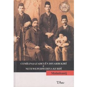 CEMİLPAŞAZADEYEN DIYARBEKIRİ U NETEWEPERWERIYA KURDI - MALMISANIJ