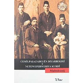 CEMİLPAŞAZADEYEN DIYARBEKIRİ U NETEWEPERWERIYA KURDI - MALMISANIJ