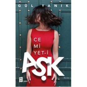 Cemiyet-i Aşk - Gül Yanık