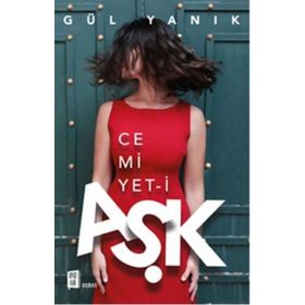 Cemiyet-i Aşk - Gül Yanık