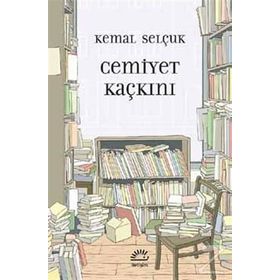 Cemiyet Kaçkını / Kemal Selçuk
