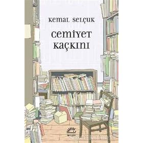 Cemiyet Kaçkını / Kemal Selçuk
