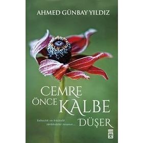 Cemre Önce Kalbe Düşer - Ahmed Günbay Yıldız
