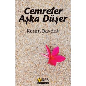 Cemreler Aşka Düşer - Kerim Baydak