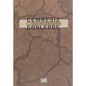 CEMRESIZ GÜNLERDE - CELAL SOYCAN