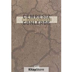 CEMRESIZ GÜNLERDE - CELAL SOYCAN