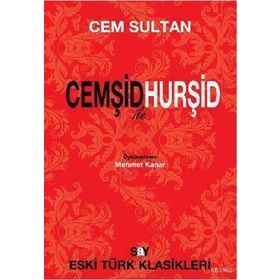 CEMŞİD Ü HURŞİD - CEM SULTAN