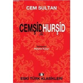CEMŞİD Ü HURŞİD - CEM SULTAN
