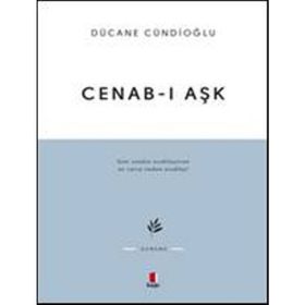Cenab-ı Aşk - Dücane Cündioğlu