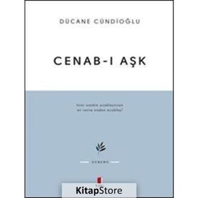 Cenab-ı Aşk - Dücane Cündioğlu