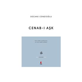 Cenab-ı Aşk - Dücane Cündioğlu