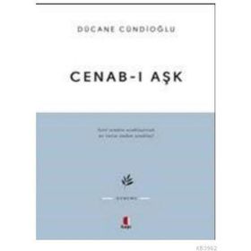 Cenab-ı Aşk - Dücane Cündioğlu
