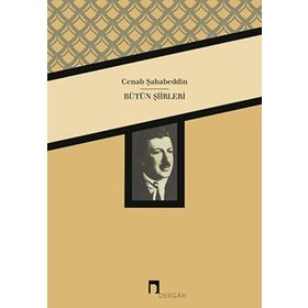 CENAB ŞAHABEDDİN BÜTÜN ŞİİRLERİ - CENAB ŞAHABEDDİN