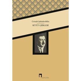 CENAB ŞAHABEDDİN BÜTÜN ŞİİRLERİ - CENAB ŞAHABEDDİN