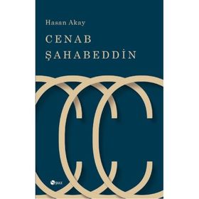 Cenab Şahabettin - Hasan Akay