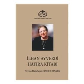 Cenan Eğitim Kültür ve Sağlık Vakfı İlhan Ayverdi Hatıra Kitabı