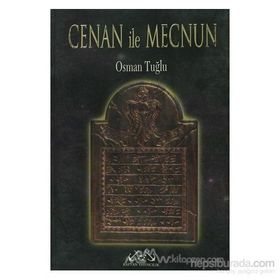 CENAN İLE MECNUN - OSMAN TUĞLU