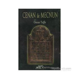 CENAN İLE MECNUN - OSMAN TUĞLU