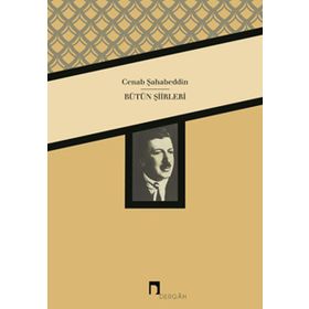 Cenap Şahabeddin'in Bütün Şiirleri