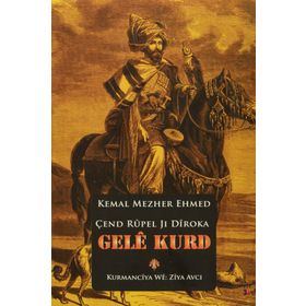 Çend Rupel Jı Dıroka Gele Kurd - Kemal Mezher Ehmed