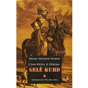 Çend Rupel Jı Dıroka Gele Kurd - Kemal Mezher Ehmed
