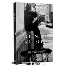 Cenette Buluşuruz - Metin Kuru