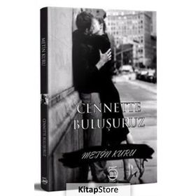 Cenette Buluşuruz - Metin Kuru