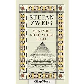 Cenevre Gölündeki Olay - Stefan Zweig