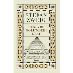 Cenevre Gölündeki Olay - Stefan Zweig