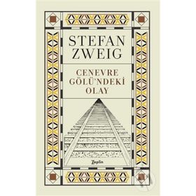 Cenevre Gölündeki Olay - Stefan Zweig