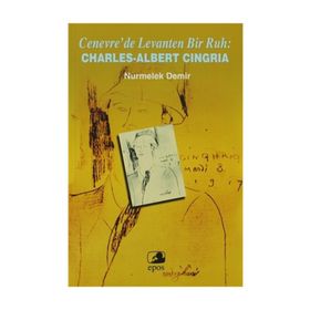 CENEVRE´DE LEVANTEN BIR RUH CHARLES - ALBERT CINGRIA - DEMIR NURMELEK