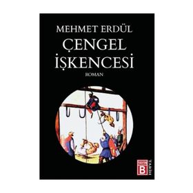 Çengel İşkencesi - Mehmet Erdül