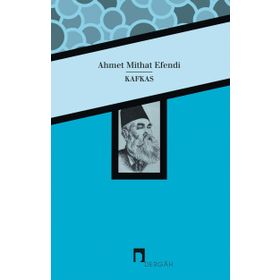ÇENGİ / KAFKAS / SÜLEYMAN MUSLI AHMET MIDHAT EFENDI BÜTÜN ESERLERI 5 - AHMET MITHAT EFENDI