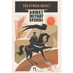 ÇENGİ / KAFKAS / SÜLEYMAN MUSLI AHMET MIDHAT EFENDI BÜTÜN ESERLERI 5 - AHMET MITHAT EFENDI