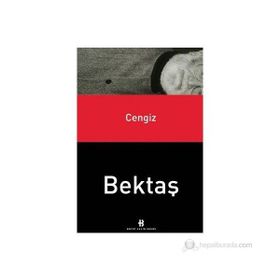 CENGIZ BEKTAŞ - GENEL
