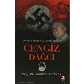 CENGIZ DAĞCI - GAMALI HAÇ ILE KIZIL YILDIZ ARASINDA BIR YAZAR - ABDULVAHAP KARA
