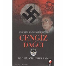 CENGIZ DAĞCI - GAMALI HAÇ ILE KIZIL YILDIZ ARASINDA BIR YAZAR - ABDULVAHAP KARA