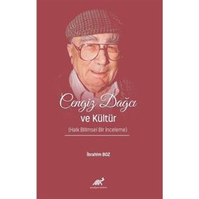 Cengiz Dağcı ve Kültür - İbrahim Boz