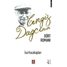 Cengiz Dağcı'nın Dört Romanı - İsa Kocakaplan