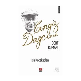 Cengiz Dağcı'nın Dört Romanı - İsa Kocakaplan