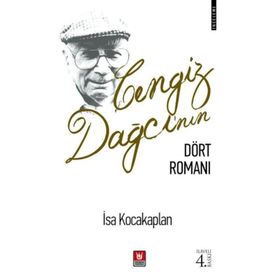 Cengiz Dağcı'nın Dört Romanı - İsa Kocakaplan
